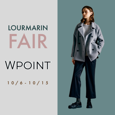 LOURMARIN  & Wpoint FAIR 10/6(金)~15(日)