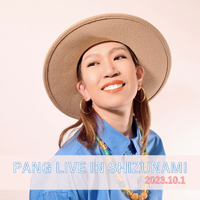 【PANG Profile】PANG LIVE IN SHIZUNAMI 2023