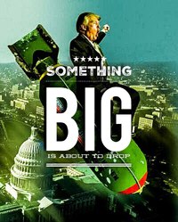 トランプ大統領：今後数日以内に「非常に大きな発表」A BIG ANNOUNCEMENT-COMING SOON!